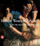 Italian women artists from Renaissance to Baroque