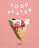 Food player design with taste!