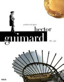 Hector Guimard architect designer (1867-1942)