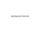 Minimalist spaces