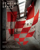 Staging space scenic interiors and spacial experiences