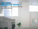 The new American house 4 innovations in residential design and construction
