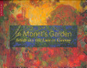 In Monet's garden artists and the lure of Giverny