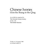 Chinese ivories from the Shang to the Qing : an exhibition