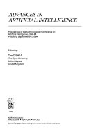 Advances in artificial intelligence proceedings of the Sixth European Conference on Artificial Intelligence, ECAI-84, Pisa, Italy, September 5-7, 1984