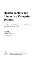 Human factors and interactive computer systems proceedings of the NYU Symposium on User Interfaces, New York, May 26-28, 1982