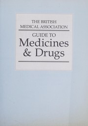 The British Medical Association guide to medicines drugs