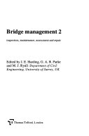 Bridge management 2 inspection, maintenance, assessment and repair