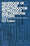 HANDBOOK OF ADVANCED SEMICONDUCTOR TECHNOLOGY AND COMPUTER SYSTEMS