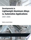 Developments in lightweight aluminum alloys for automotive applications, 2001-2005