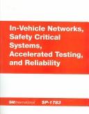 In-vehicle networks, safety critical systems, accelerated testing, and reliability
