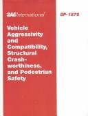 Vehicle aggressivity and compatibility, structural crashworthiness, and pedestrian safety
