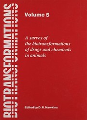 Biotransformation a surve of the biotransformations of drugs and chemicals in animals