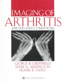 Imaging of arthritis and related conditions with clinical perspectives