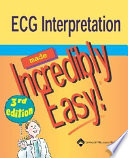 ECG interpretation made incredibly easy