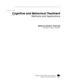 Cognitive and behavioral treatment methods and applications