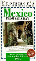 Frommer's frugal traveler's guides Mexico from $35 a day