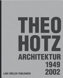 Theo Hotz, architecture 1949-2002