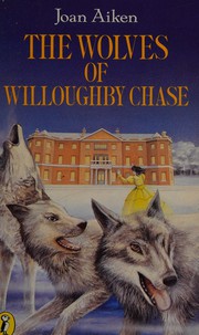The Wolves of willoughby chase