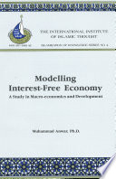 Modelling interest-free economy a study in macroeconomics and development