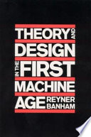 Theory and design in the first machine age