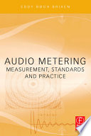 Audio metering measurements, standards and practice