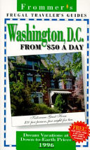 Frommer's 96 Frugal Traveler's guide Washington, D.C. from $50 a day