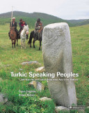 The Turkic speaking peoples 2000 years of art and culture from Inner Asia to the Balkans