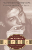 Companero the life and death of Che Guevara