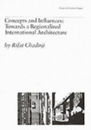 Concepts and influences towards a regionalized international architecture, 1952-1978