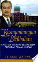 Kesinambungan dan Perubahan MALAYSIA DI BAWAH PENTADBIRAN ABDULLAH AHMAD BADAWI