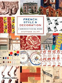 French style and decoration a sourcebook of original designs ; with over 600 designs, patterns, and settings in color and black and white