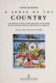 A sense of the country a seasonal guide to decorating your home with flowers, fruits, and natural objects