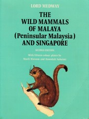 The wild mammals of Malaya (Peninsular Malaysia) and Singapore