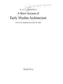 A SHORT ACCOUNT OF EARLY MUSLIM ARCHITECTURE