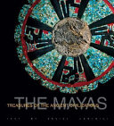 The Maya history and treasures of an ancient civilization