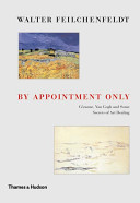 By appointment only Cezanne, Van Gogh and some secrets of art dealing  : essays and lectures