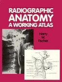 Radiographic anatomy a working atlas