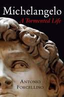 Michelangelo a tormented life