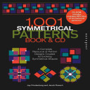 1,001 symmetrical patterns book & CD : a complete resource of pattern deisgns created by evolving symmetrical shapes