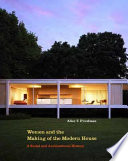 Women and the making of the modern house a social and architectural history