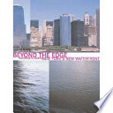 Beyond the edge New York's new waterfront