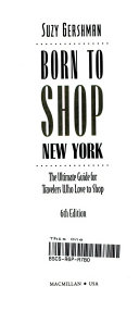 Born to shop. New York the ultimate guide for travelers who love to shop