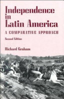 Independence in latin America a comparative approach