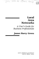 Local area networks a user's guide for business professionals