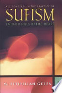 Key concepts in the practice of Sufism emerald hills of the heart