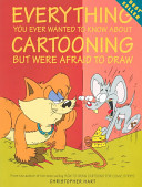 Everything you ever wanted to know about cartooning but were afraid to draw