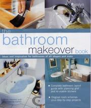 The bathroom makeover book ideas and inspiration for bathrooms of all shapes and sizes
