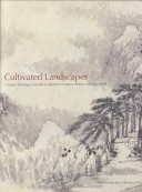 Cultivated landscapes Chinese paintings from the collection of Marie-H?el?ene and Guy Weill
