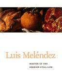 Luis Melendez master of the Spanish still life